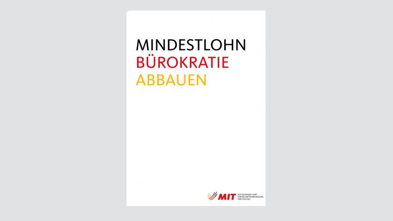 Mindestlohn Bürokratie abbauen